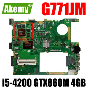 G771JM HM86 С процесор i5-4200 GTX860M 4 GB N15P-GX-A2 дънна Платка REV 2.0 За ASUS G771 G771JM дънна Платка на лаптоп Тествана Работа
