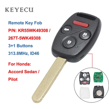 Keyecu 3 + 1 Бутон 313,8 Mhz Режисьорски Дистанционно Ключ ID46 с Чип за Honda/Accord Pilot 2010 2011 2012 2013 KR55WK49308