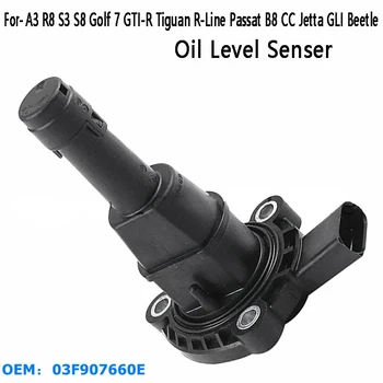 Авто сензор за нивото на маслото 03F907660E 03F907660D За - A3 R8 S3 S8 Golf 7 GTI-R Tiguan R-Line на Passat B8 CC Jetta GLI Beetle