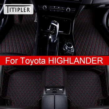 Автомобилни Постелки TITIPLER За Toyota HIGHLANDER KLUGER 5 места 7 места За Краката Coche Аксесоари Авто Килими