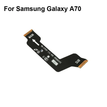 За Samsung Galaxy A70 A7050 A705F дънната платка дънна Платка Гъвкав Кабел на Съединителната Платка дънна Платка резервни Части За Samsung Galaxy A 70