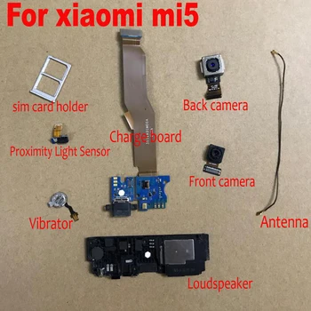 Оригиналната Задната Камера за Обратно виждане За Xiaomi Mi5 Mi 5 M5 USB зарядно устройство ще захранване на такса Високоговорител Сензор за близост Светлина Антена